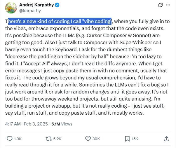 vibe coding came from a post by Andrej Karpathy on X